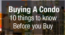 Buying A Condo: 10 things to know Before you Buy